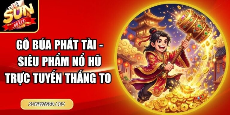 Gõ búa phát tài